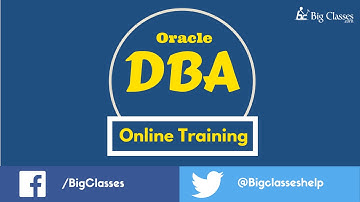Oracle DBA Training - Oracle DBA Training Tutorials - BigClasses