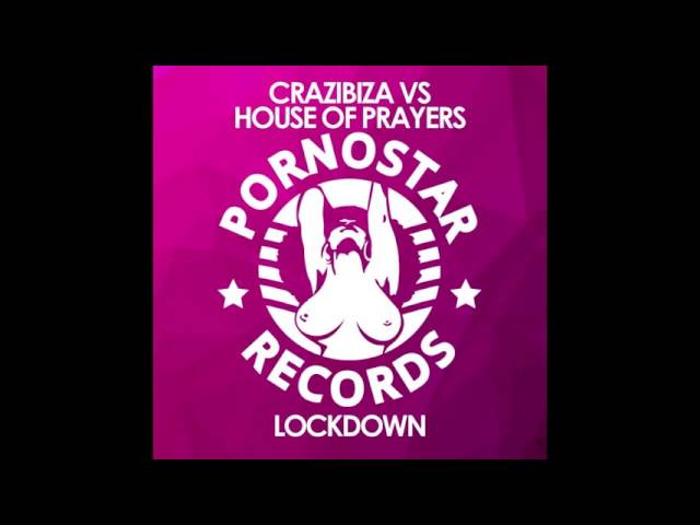 Crazibiza vs. House Of Prayers - Lockdown (Radio Edit)