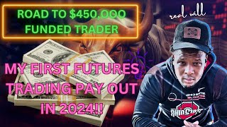 Futures Trading | My First Trading Payout in 2024