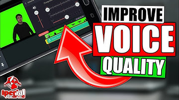 How to improve Voice Quality on Android (Kinemaster)
