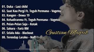 Gustian Magrib Best Album Terbaik kumpulan Lagu Cover Viral Full mp3 2022