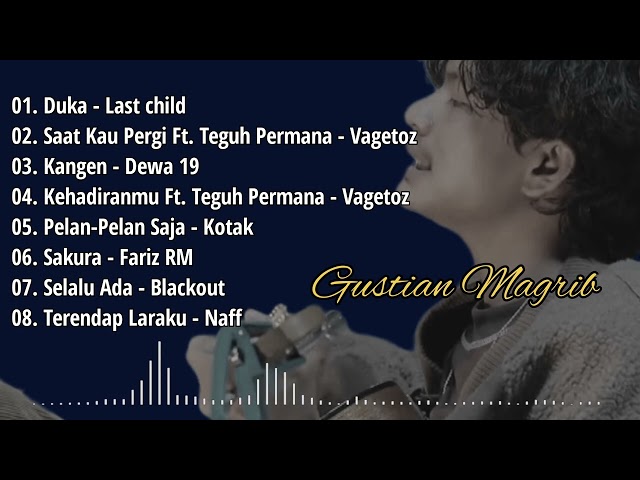 Gustian Magrib Best Album Terbaik kumpulan Lagu Cover Viral Full mp3 2022 class=