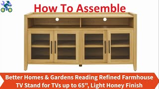 How To Assemble Better Homes & Gardens Reading Refined Farmhouse TV Stand   Light Honey Finish