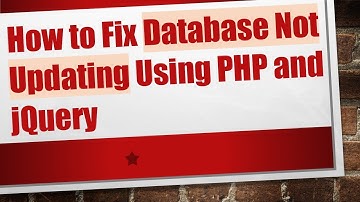 How to Fix Database Not Updating Using PHP and jQuery