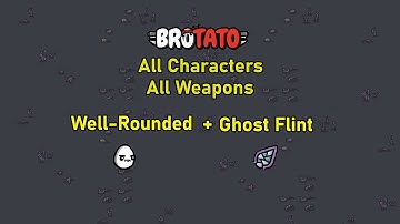 [5/787] Brotato - All Characters - All Weapons - Abyss - D5 - Well Rounded + Ghost Flint