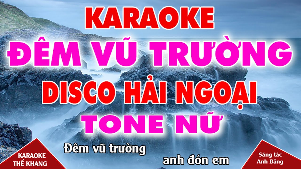 Đêm Vũ Trường (ST Anh Bằng) Karaoke Tone Nữ Disco Hải Ngoại Sôi Động ll Thế Khang Organ