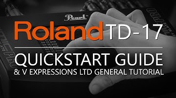 Roland TD-17 QuickStart Guide | V Expressions Ltd