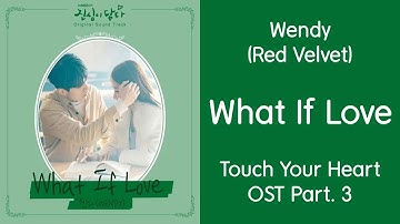 Thumbnail of Wendy (Red Velvet) - What If Love Lyrics [INDOSUB] Touch Your Heart OST Part. 3