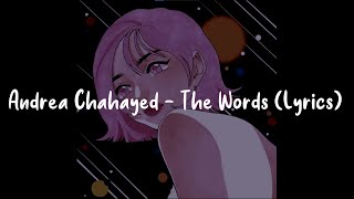 Andrea Chahayed - The Words (Lyrics)