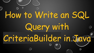 How to Write an SQL Query with CriteriaBuilder in Java