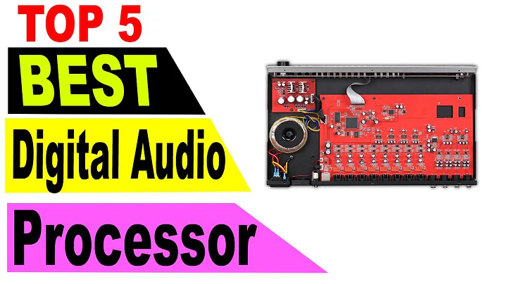 Top 5 Best Digital Audio Processor 2021