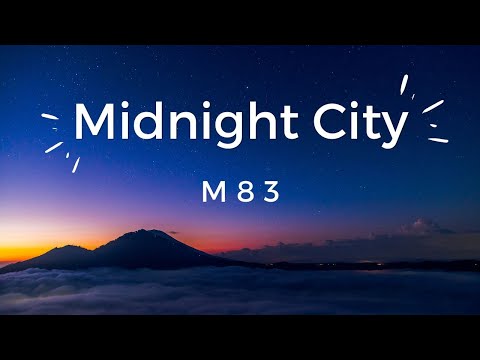M83 - Midnight City (Lyrics)