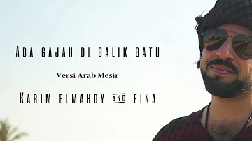 ADA GAJAH DI BALIK BATU - WALI BAND - VERSI ARAB MESIR - KARIM EL MAHDY - أنا بحبك