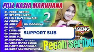 FULL ALBUM NAZIA MARWIANA TERBARU 2022 - PECAH SERIBU - SECAWAN MADU - CIDRO 3