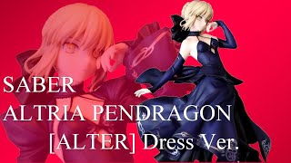 [Fate/Grand Order]Saber Altria Pendragon(Alter) Dress Ver.(Unboxing ALTER) アルトリア・ペンドラゴン(オルタ)ドレスVer