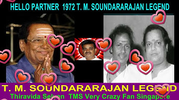 HELLO PARTNER  1972 T  M  SOUNDARARAJAN LEGEND  song 2