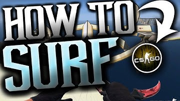 How to get Surfing on CS:GO | Tutorial |