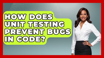 How Does Unit Testing Prevent Bugs In Code? - Learn To Troubleshoot