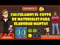 Calculamos el costo de materiales para elaborar mantas