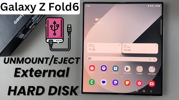 How To Safely Unmount /Eject External Hard Disk On Samsung Galaxy Z Fold 6