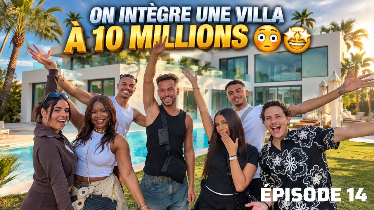 SAISON 1 - ÉPISODE 14 - ON INTÈGRE UNE VILLA À 10 MILLIONS 😳🤩
