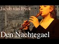 Capture de la vidéo Jacob Van Eyck - Den Nachtegael (The Nightingale) | Team Recorder