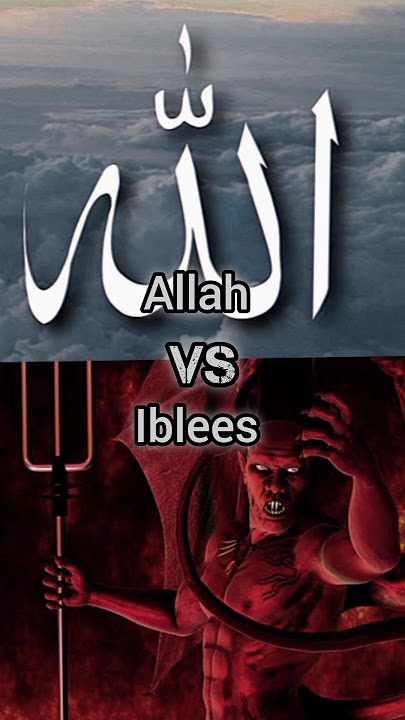 Allah vs iblis shaitan #comparison #edit #allahswt #shorts #devil #iblis #allahﷻ #muslim