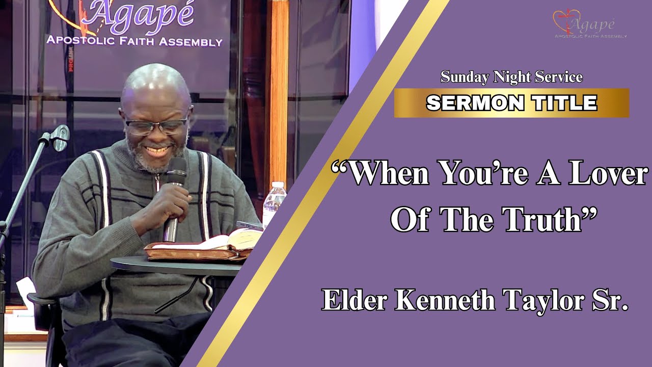 "When You're A Lover Of The Truth" - Elder Kenneth Taylor - AAFA - YouTube