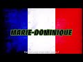 MARIE DOMINIQUE ~ CHANT MILITAIRE