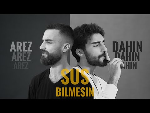 Arez & Dahin - Sus Bilmesin 2022 (Official Music Video)