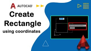 How to create rectangle using coordinates in AutoCAD