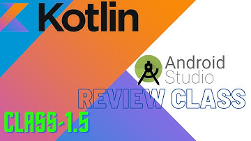Kotlin Bangla Tutorial - CLASS - 1.5 | Kotlin tutorial Bangla & easy to Success