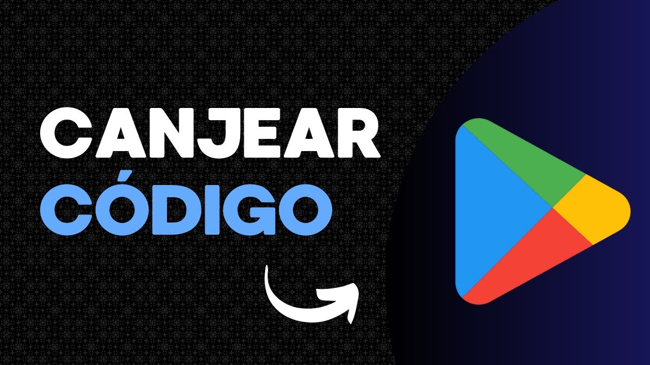 COMO CANJEAR UN CODIGO EN GOOGLE PLAY STORE (fácil y rápido) - YouTube