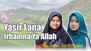 YASIR LANA X IRHAMNA YA ALLAH || LIRIK ARAB & LATIN