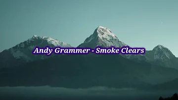Andy Grammer - Smoke Clears (Lyrics)
