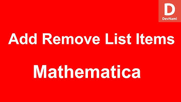 Mathematica Add Remove List Items