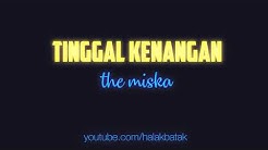 Tinggal Kenangan - The Miska  - Durasi: 4:31. 