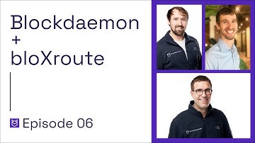 How bloXroute is Revolutionizing Blockchain Scalability | Blockdaemon Podcast Ep. 6
