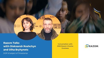 Razom Talks with Oleksandr Roshchyn & Olha Bryhynets | Timestamp | Razom Cinema
