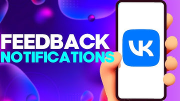 How to Find Feedback Notifications Settings on Vk App on Android or iphone IOS