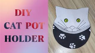 DIY Cat Pot Holder | Easy Sewing Tutorial + PDF Sewing Pattern | Handmade Gift Ideas | DIY Projects