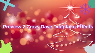 Preview 2 Crazy Dave Deepfake Effects Resimi