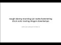 rough stormy morning car rocks hammering drum solo roaring dragon downtempo / audiosparx-v2-0: 5