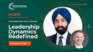 Leadership Dynamics Redefined | Inderjeet Singh | Conversations With Coaches - S2E9