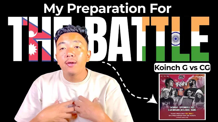 My preparation for the battle, CG Vs Koinch G at KURUKSHETRA - India Vs Nepal Rap Battle