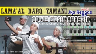 LAMA'AL BARQUL YAMANI Versi Ska (Reggae)\ Cover Musik Android