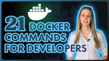 The 21 Docker Commands Every Developer Needs to Know