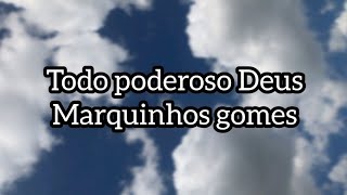 Todo Poderoso Deus - Marquinhos Gomes e Gabriela Gomes #letras #louvor