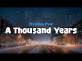 Christina Perri A Thousand Years Lyric Video