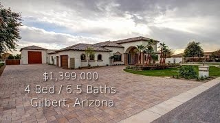 For sale LUXURY home Gilbert, Arizona 4 Bed / 6.5 Baths $1,399,000